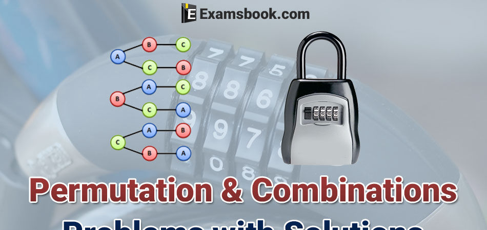 permutation and combinations problems with solutions